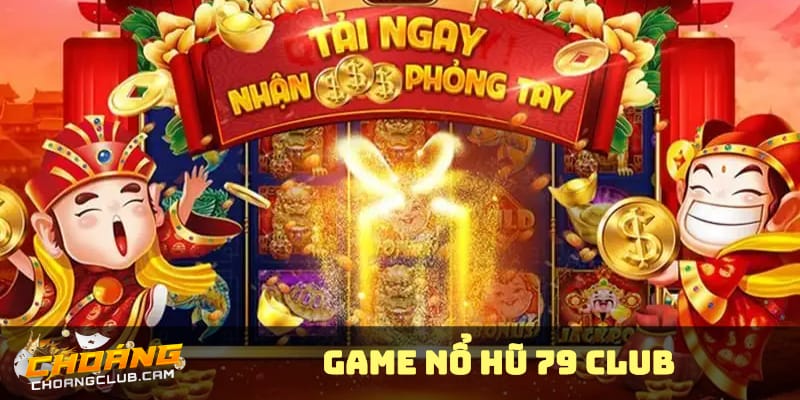 cong-game-no-hu-79-club
